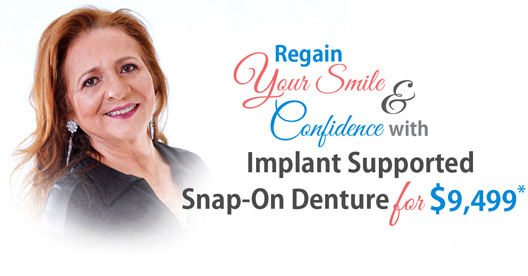 Implant supported snap-on denture for $9,499* at Implants Guru